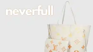 top 5 louis vuitton bags you should have in your collection neverfull